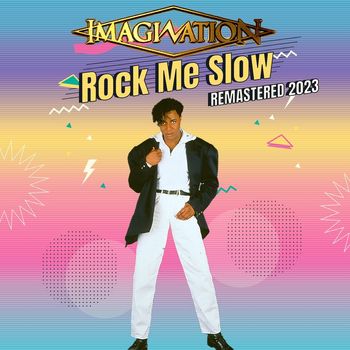 Imagination - Rock Me Slow (REMASTERED 2023)