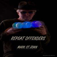 Mark St. John - Repeat Offenders