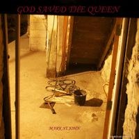 Mark St. John - God Saved the Queen