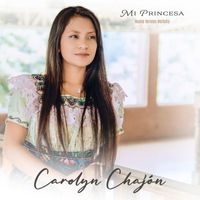 Carolyn Chajón - Mi Princesa Nueva Version Norteña