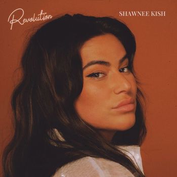 Shawnee Kish - Revolution (Explicit)