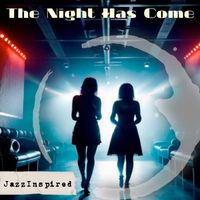 JazzInspired - The Night Has Come