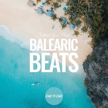 Various Artists - Balearic Beats: Chillout Your Mind