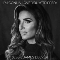 Jessie James Decker - I'm Gonna Love You (Stripped)