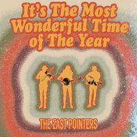 The East Pointers - It’s the Most Wonderful Time of the Year