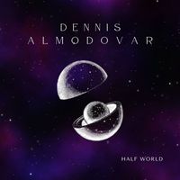 Dennis Almodovar - Half World