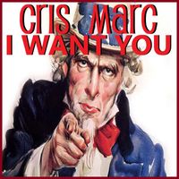 Cris Marc - I Want You