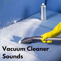 Vacuum Cleaner White Noise - Vaccum Cleaner Sounds
