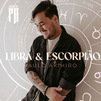 Paulo Akihiro - Libra & Escorpião