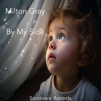 Milton Gray - By My Side