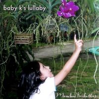 Mirabai Kukathas - Baby K's Lullaby