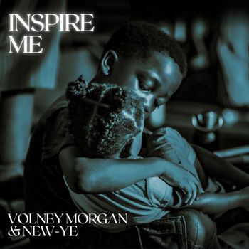 Volney Morgan & New-Ye - Inspire Me