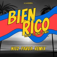 Dayvi & None LowFi - Bien Rico (Nico Parga Remix)