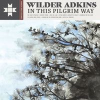 Wilder Adkins - In This Pilgrim Way