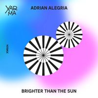 Adrian Alegria - Brighter Than the Sun
