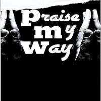 Gospel Gabe - Praise My Way
