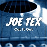 JOE TEX - Cut It Out
