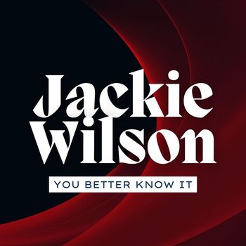 Jackie Wilson - You Better Know It