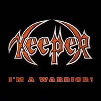 Keeper - I'm a Warrior !