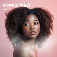 Marton - Brown Skin Girl