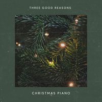 Three Good Reasons - Christmas Piano