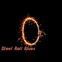 Joseph Williams - Steel Rail Blues