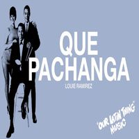 Louie Ramirez - Que Pachanga