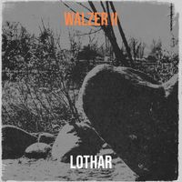 Lothar - Walzer II (Explicit)