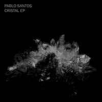 Pablo Santos - Cristal EP
