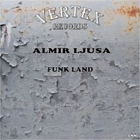 Almir Ljusa - Funk Land