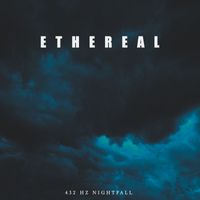 Ethereal - 432 Hz Nightfall