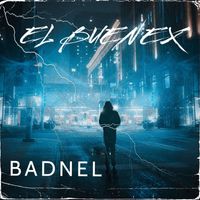 BADNEL - El Buen Ex