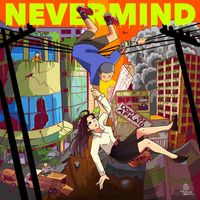 Nevermind - Don't Be Afraid (Explicit)