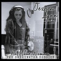 Jessica Lynn - Not Your Woman (The Sweetwater Session)