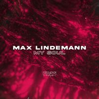 Max Lindemann - My Soul