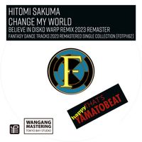 Hitomi Sakuma - Change My World (Believe In Disko Warp Remix 2023 Remaster)