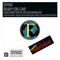 Eryko - Ready For Love (Disko Warp Speedy Mix 2023 Remaster)