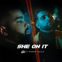Ezu & Karan Aujla - She On It (Explicit)
