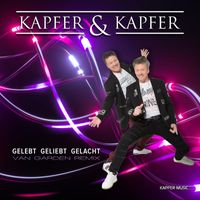 Kapfer & Kapfer - Gelebt Geliebt Gelacht (Van Gardan Remix)