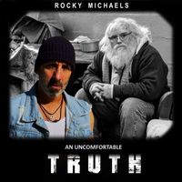 Rocky Michaels - An Uncomfortable Truth