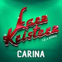 Larz-Kristerz - Carina (J.O.X Remix)