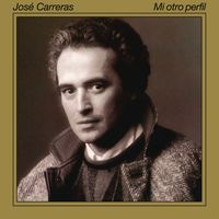 José Carreras - Mi Otro Perfil (Remasterizado 2023)
