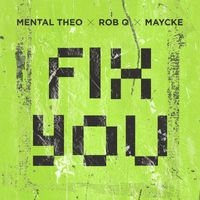 Mental Theo, Rob Q and Maycke - Fix You