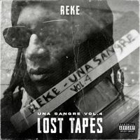 Reke - Una Sangre, Vol. 4 (Lost Tapes) (Explicit)