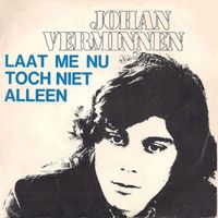 Johan Verminnen - Laat Me Nu Toch Niet Alleen