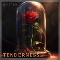Scott Wiles - Tenderness (Evening of True Love)