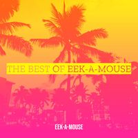 Eek-A-Mouse - The Best of Eek-a-Mouse (Explicit)