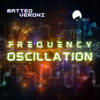 Matteo Veroni - Frequency Oscillation