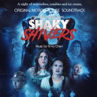 Timo Chen - Shaky Shivers (Original Motion Picture Soundtrack)