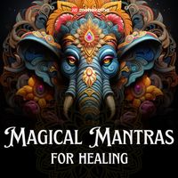 Mahakatha - Magical Mantras for Healing